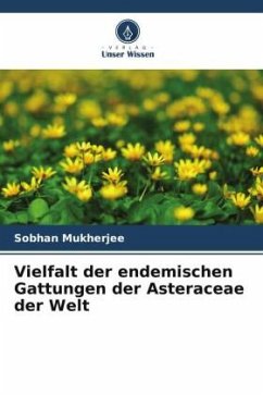 Vielfalt der endemischen Gattungen der Asteraceae der Welt - Mukherjee, Sobhan