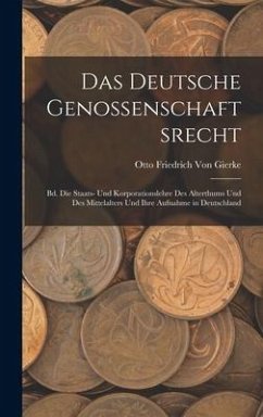 Das Deutsche Genossenschaftsrecht - Gierke, Otto Friedrich Von