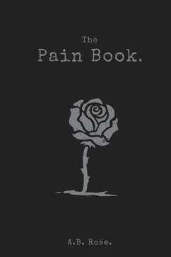 The Pain Book. - Rose, A B