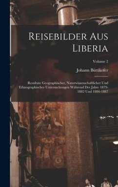 Reisebilder Aus Liberia - Büttikofer, Johann