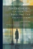 Zur Geschichte, Statistik Und Regelung Der Prostitution