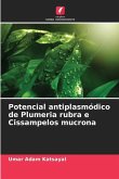 Potencial antiplasmódico de Plumeria rubra e Cissampelos mucrona
