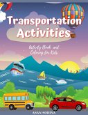 Transportation activities; Activity Book and Coloring for Kids, Ages