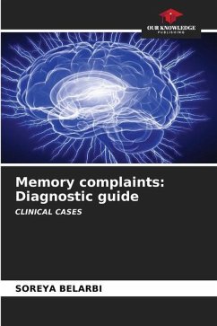 Memory complaints: Diagnostic guide - BELARBI, Soreya