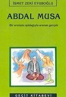 Abdal Musa - Zeki Eyuboglu, Ismet