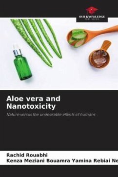 Aloe vera and Nanotoxicity - Rouabhi, Rachid;Bouamra Yamina Rebiai Nedjella, Kenza Meziani