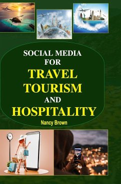 Social Media for Travel, Tourism and Hospitality - Brown, Nancy