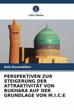 PERSPEKTIVEN ZUR STEIGERUNG DER ATTRAKTIVITÄT VON BUKHARA AUF DER GRUNDLAGE VON M.I.C.E - Kuvandikov, Aziz