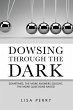 Dowsing through the Dark (eBook, ePUB) - Bild 1