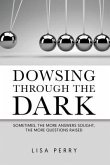 Dowsing through the Dark (eBook, ePUB)