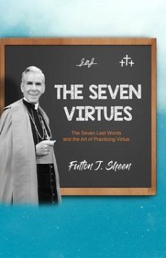 The Seven Virtues (eBook, ePUB) - Sheen, Fulton J.