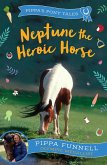 Neptune the Heroic Horse (eBook, ePUB)