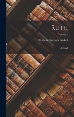 Ruth - Gaskell, Elizabeth Cleghorn