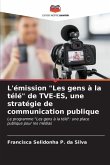 L'émission &quote;Les gens à la télé&quote; de TVE-ES, une stratégie de communication publique