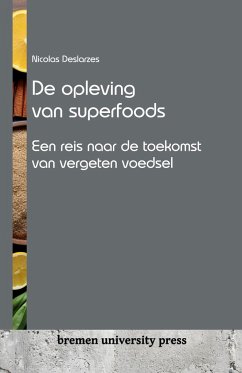 De opleving van superfoods - Deslarzes, Nicolas