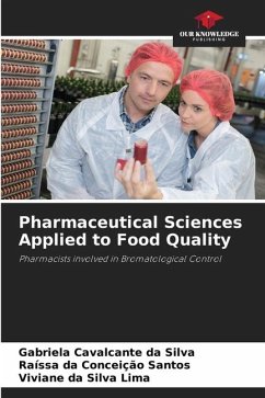 Pharmaceutical Sciences Applied to Food Quality - Cavalcante da Silva, Gabriela;da Conceição Santos, Raíssa;da Silva Lima, Viviane