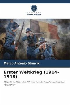 Erster Weltkrieg (1914-1918) - Stancik, Marco Antonio