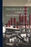 Friedrich Albert Lange als Nationalökonom