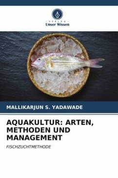 AQUAKULTUR: ARTEN, METHODEN UND MANAGEMENT - S. YADAWADE, MALLIKARJUN