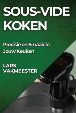 Sous-Vide Koken - Vakmeester, Lars