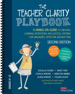 The Teacher Clarity Playbook, Grades K-12 - Fisher, Douglas; Frey, Nancy; Almarode, John T; Barbee, Kierstan; Amador, Olivia; Assof, Joseph