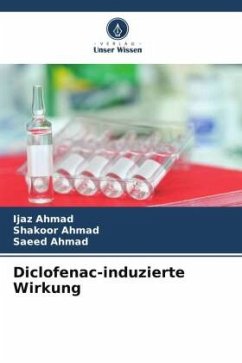 Diclofenac-induzierte Wirkung - Ahmad, Ijaz;Ahmad, Shakoor;Ahmad, Saeed