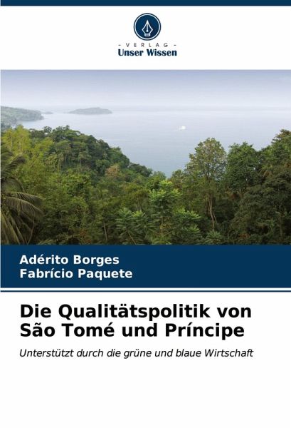 Die Qualitätspolitik von São Tomé und Príncipe Die Qualitätspolitik von São Tomé und Príncipe