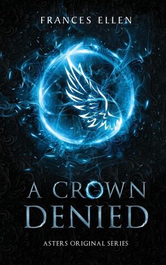 A Crown Denied - Ellen, Frances