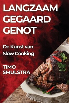 Langzaam Gegaard Genot - Smulstra, Timo