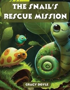 The Snail's Rescue Mission - Doyle, Grace