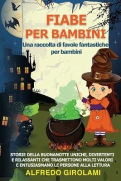 Cover FIABE PER BAMBINI Una raccolta di favole fantastiche per bambini. (eBook, ePUB)