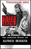 Super Action Krimi Viererband 1004 (eBook, ePUB)