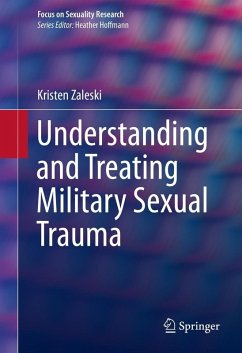Understanding and Treating Military Sexual Trauma (eBook, ePUB) - Zaleski, Kristen