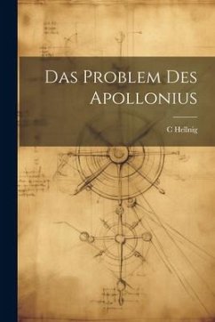 Das Problem Des Apollonius - Hellnig, C.