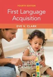 First Language Acquisition - Clark, Eve V