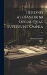 Heronis Alexandrini Opera Qvae... - Bild 1
