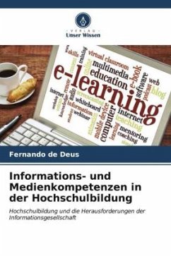 Informations- und Medienkompetenzen in der Hochschulbildung - de Deus, Fernando