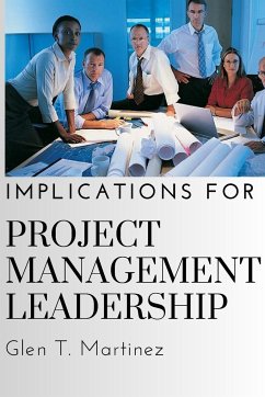 Implications for Project Management Leadership - T. Martinez, Glen