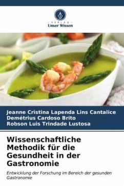 Wissenschaftliche Methodik für die Gesundheit in der Gastronomie - Cantalice, Jeanne Cristina Lapenda Lins;Brito, Demétrius Cardoso;Lustosa, Robson Luis Trindade