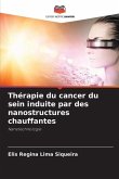 Thérapie du cancer du sein induite par des nanostructures chauffantes