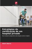 Estratégias de certificação de um hospital privado