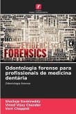 Odontologia forense para profissionais de medicina dentária