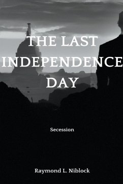 The Last Independence Day - Niblock, Raymond