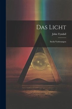 Das Licht - Tyndall, John