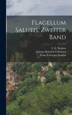 Flagellum Salutis, Zweiter Band - Paullini, Franz Christian