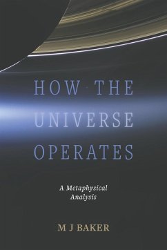 How the Universe Operates - Baker, M J How the Universe Operates - Baker, M J