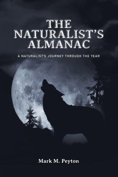 The Naturalist's Almanac - Peyton, Mark M.