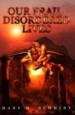 Our Frail Disordered Lives (eBook, ePUB) Our Frail Disordered Lives (eBook, ePUB)