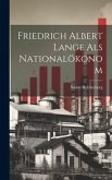 Friedrich Albert Lange als Nationalökonom