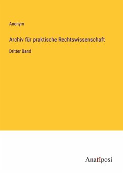 Archiv für praktische Rechtswissenschaft - Anonym